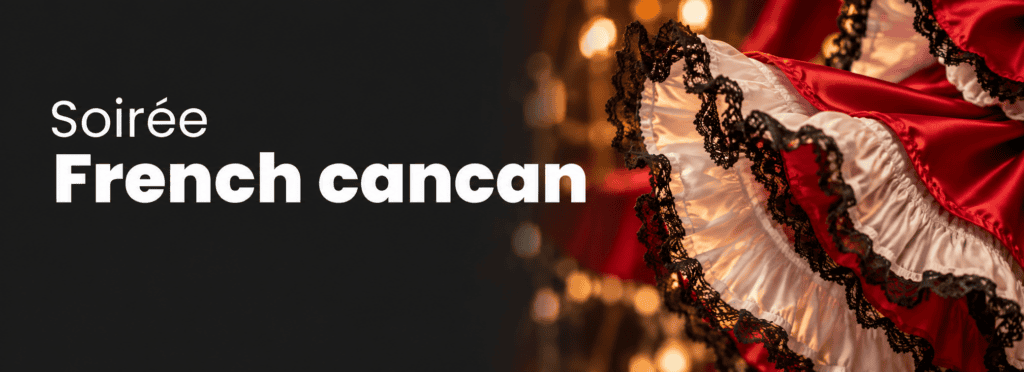 Soirée French cancan, avec des jupons rouges et blancs bordés de dentelle noire sur fond anthracite.